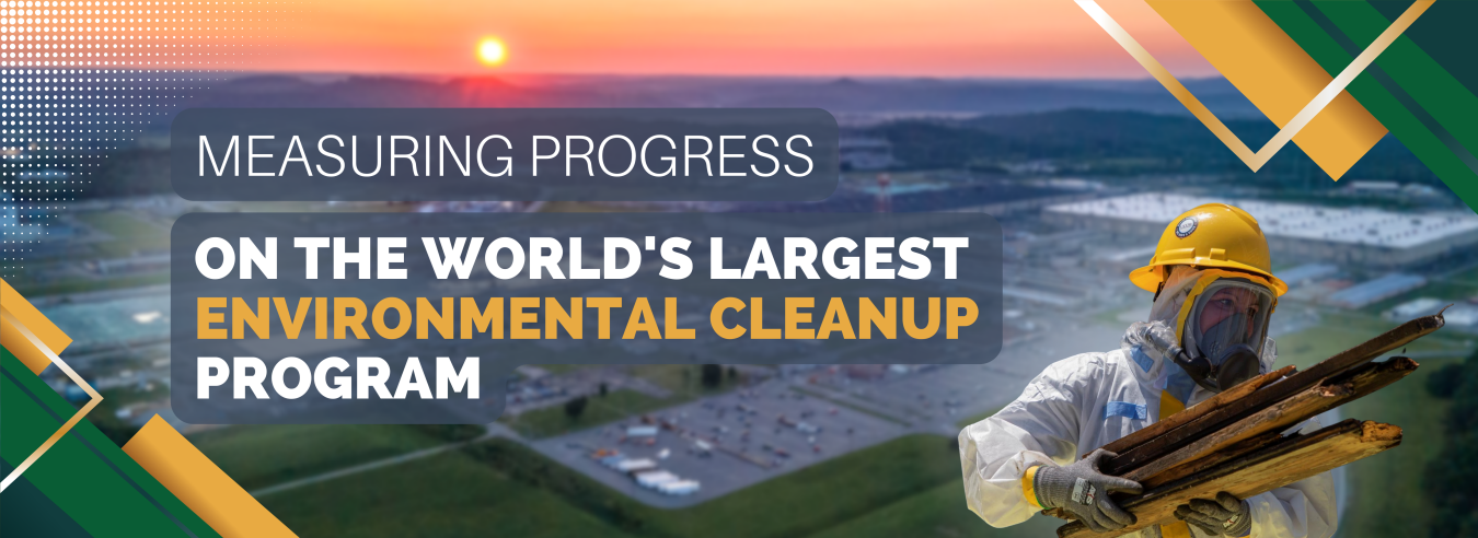 Infographic with the words measuring progress on the world's largest environmental cleanup program on it.