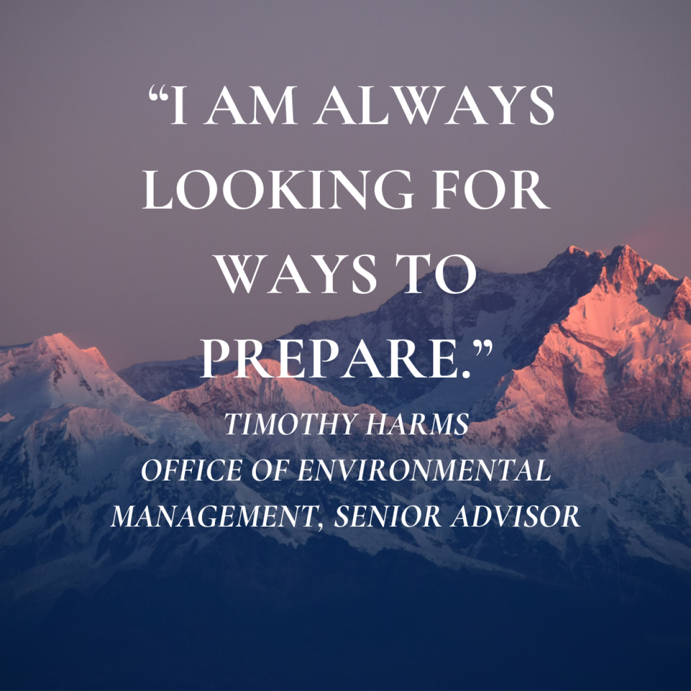 I am always looking for ways to prepare.