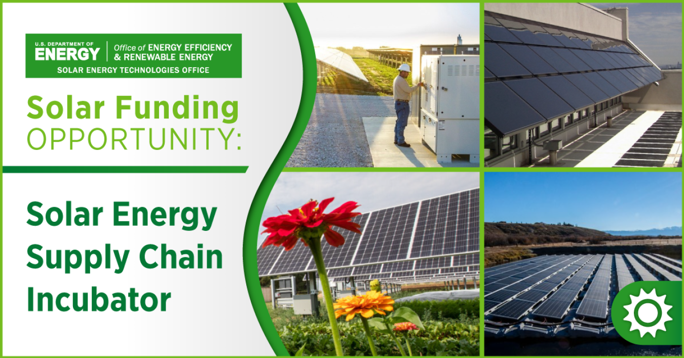 Solar Funding Opportunity Solar Energy Supply Chain Incubator