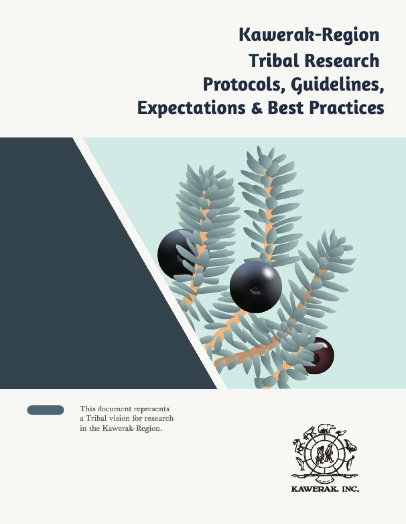 Cover of the Kawarak Region Tribal Research Protocols, Guidelines, Expectations & Best Practices Report with a berry bush illustration.