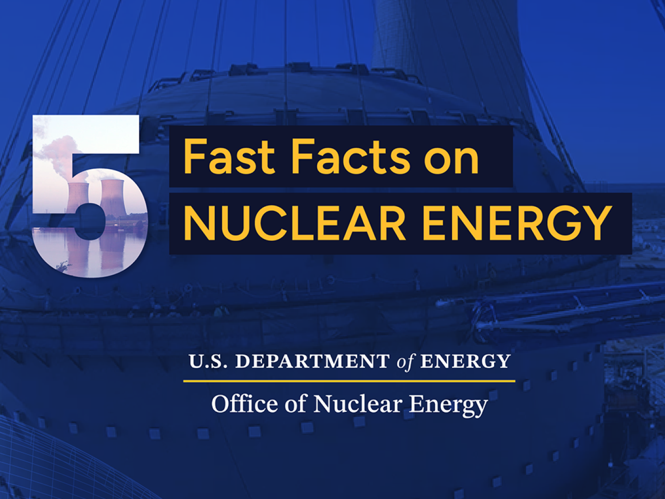 5 fast facts on nuclear energy with an image of nuclear construction