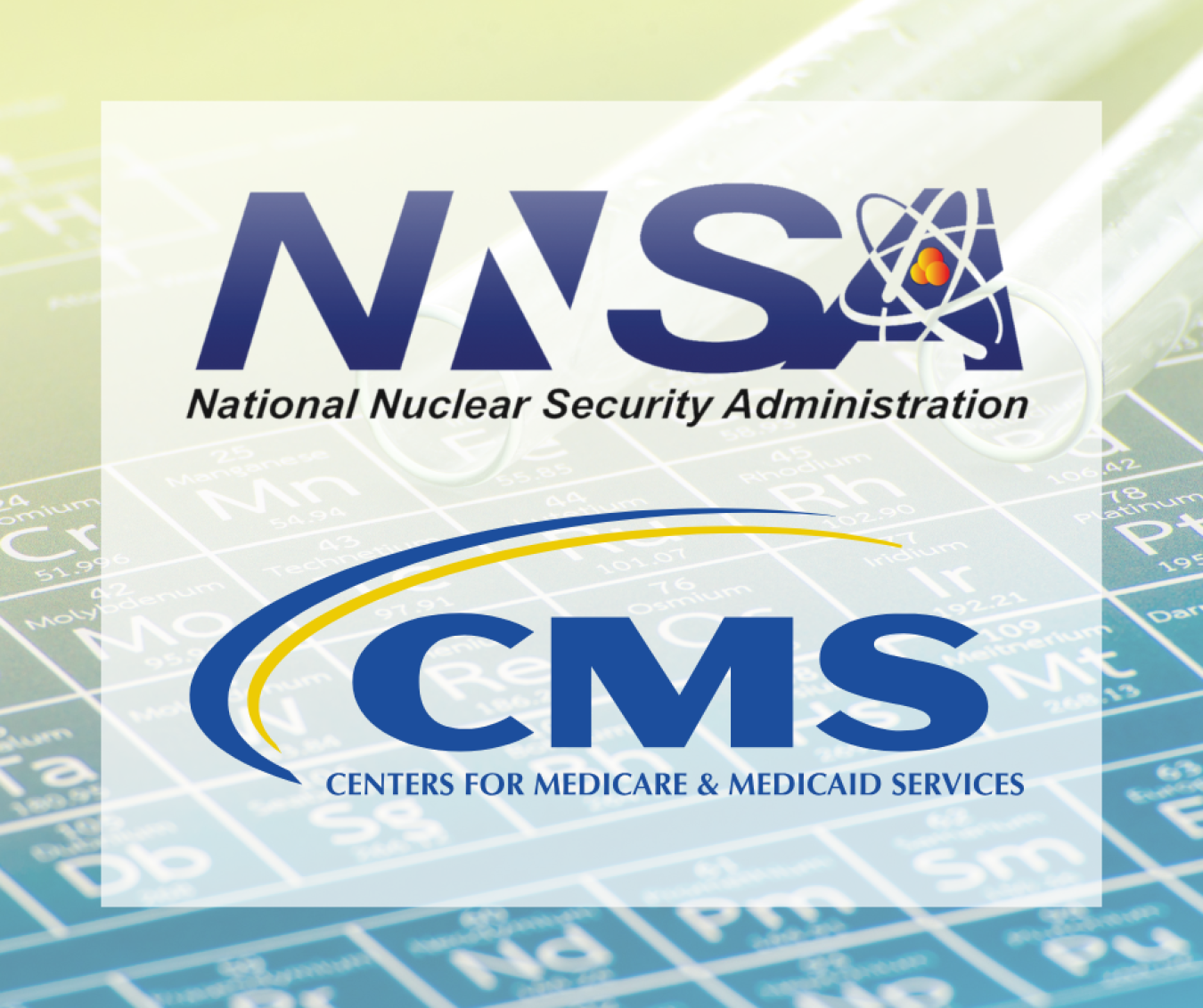 The logos of NNSA and the Centers for Medicare & Medicaid Services superimposed over an image of the periodic table.