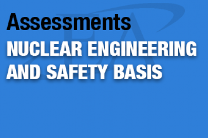 Assessments Nuclear Engineering and Safety Basis
