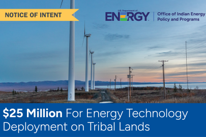 Text on image: $25 million for energy technology deployment on Tribal lands.
