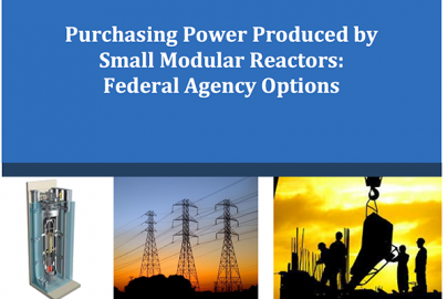 Thumbnail photo of a small modular reactor with the title Purchasing Power Produced by Small Modular Reactors: Federal Agency Options