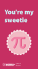 A Valentines Day Card that reads "You're my sweetie" with a picture of the pi symbol.