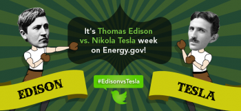 Edison vs. Tesla | Department of Energy