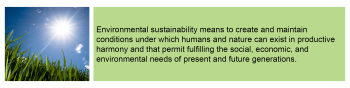 Environmental sustainability means to create and maintain conditions under which humans and nature can exist in productive harmony and that permit fulfilling the social, economic, and environmental needs of present and future generations.