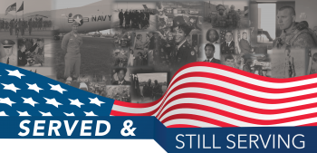 Served and Still Serving Veterans Month graphic