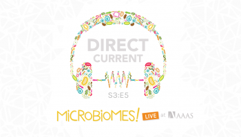Direct Current podcast S3 E5: MICROBIOMES Live at AAAS, depicting headphones made out of colorful microbes.