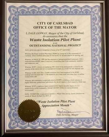 A proclamation by Carlsbad Mayor Dale Janway recognizing the Waste Isolation Pilot Plantâs (WIPP) 20th anniversary describes WIPPâs strong ties to the local community, whose residents advocated for the facility for decades prior to its opening.