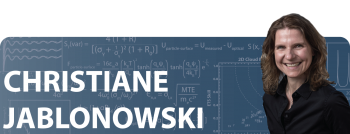 Christiane Jablonowski: Then and Now / 2010 Early Career Award Winner Christiane Jablonowski: Then and Now / 2010 Early Career Award Winner