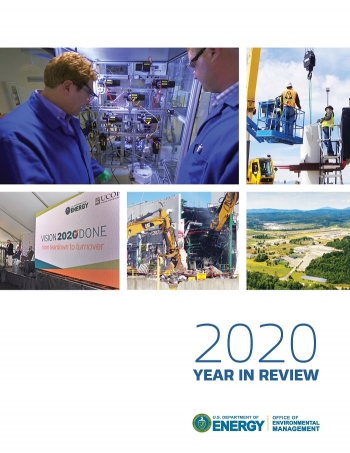â2020 Year in Reviewâ Highlights EM Accomplishments, Cleanup Priorities