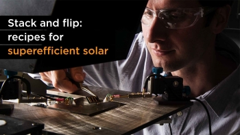 Stack and Flip: Recipes for Super Efficient Solar